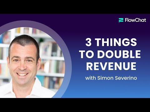 3 Things To DOUBLE Revenue in 90 Days (feat. Simon Severino)