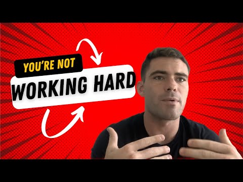 Why You're Not Working As Hard As You Think You Are & How To Fix It