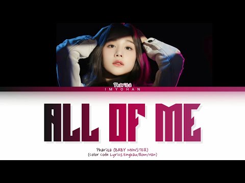 BABY MONSTER (Pharita) - All Of Me Lyrics