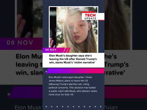 Elon Musk's Daughter Leaves the US After Trump’s Win | Family Rift Intensifies!