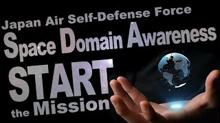 JASDF  Space Domain Awareness   Start the Mission