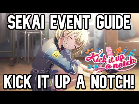 BEFORE YOU SUMMON [Kick it up a notch!] - PROJECT SEKAI EVENT GUIDE