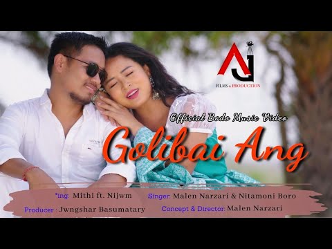 Golibai Ang  New Bodo Music Video Released Ft Mithi Narzary & Nijwm