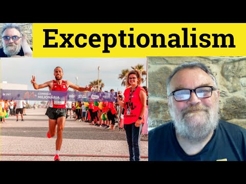 😎Exceptionalism Meaning - Exceptionalism Defined - Exceptionalism Examples Exceptionalism Definition