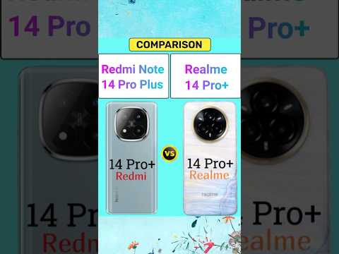 Redmi Note 14 Pro Plus vs Realme 14 Pro Plus