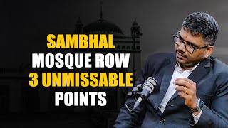 Senior Advocate J. Sai Deepak Speaks on the Sambhal Mosque Row