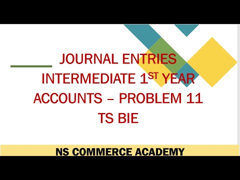 INTERMEDIATE 1ST YEAR - ACCOUNTS - UNIT 1-JOURNAL ENTRIES - PROBLEM11