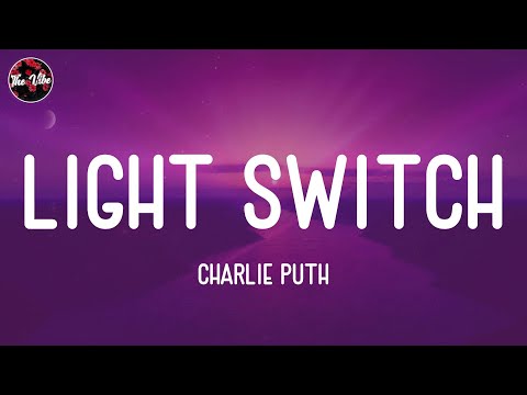 Charlie Puth - Light Switch (Lyrics)