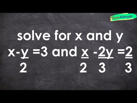 solve for x and y x-y =3 and x -2y = 2                             2              2   3     3