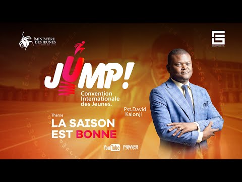 CONVENTION INTERNATIONALE DES JEUNES(JUMP) : JOUR 4/ AVEC LE PASTEUR  DAVID KALONGI