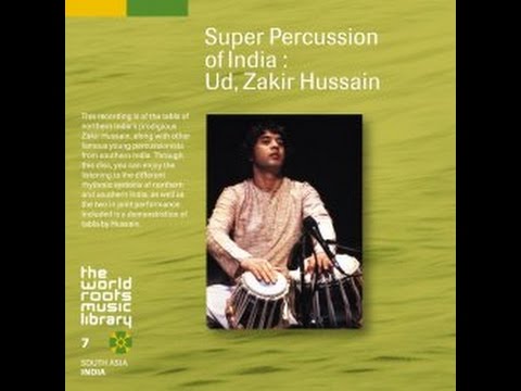 ザキール・フセイン Ustad Zakir Hussain 『インド古典パーカッション 超絶のリズム』India: Super Percussion Music of India