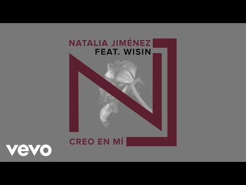 Natalia Jiménez - Creo en Mi (Audio) ft. Wisin