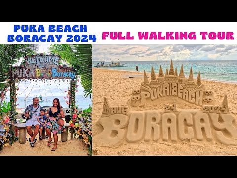 PUKA BEACH - FULL WALKING TOUR | AUGUST 24, 2024 | BORACAY 2024