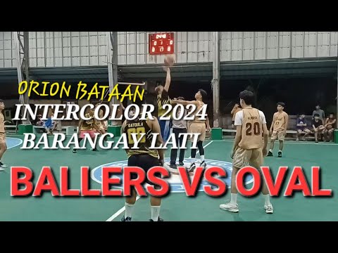 BALLERS VS OVAL ICBL 2024 | BARANGAY LATI ORION BATAAN | BORBONSTREET