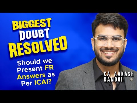 Should we Present FR Answers as Per ICAI Format? CA Aakash Kandoi