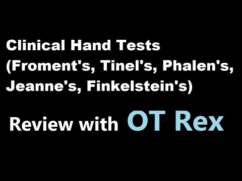 OT Rex - Clinical Hand Tests - Froment's Sign, Tinel's Sign, and More!