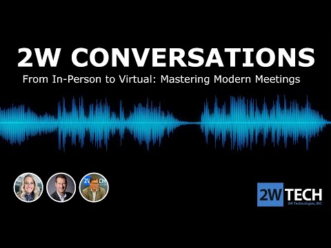 From In Person to Virtual: Mastering Modern Meetings