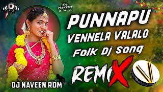 Punnapu Vennela Folk Dj Song Remix By Dj Naveen Rdm