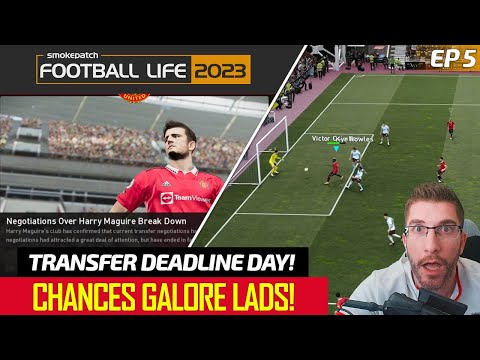 [TTB] MASTER LEAGUE EP5 - TRANSFER DEADLINE DAY! - CAN WE SELL MAGUIRE!? 👀 [FOOTBALL LIFE 23]