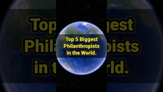 Five biggest Philanthropist in this World | #shorts #viral #shortsvideo #ytshorts #short