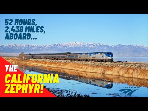 THE CALIFORNIA ZEPHYR: America’s Greatest Train! Chicago - San Francisco