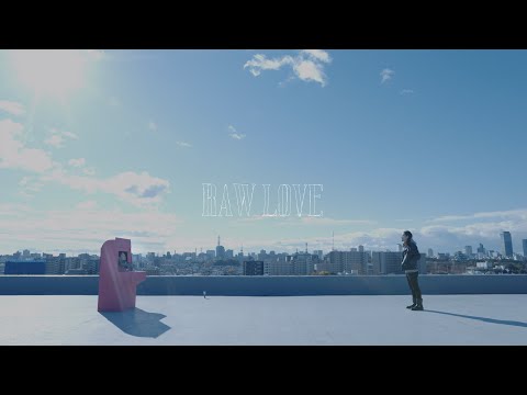 [MV] 正志郎 - RAW LOVE