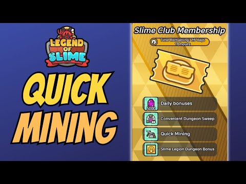 What is Quick Mining? - Slime Club Membership - Legend of Slime: Idle RPG