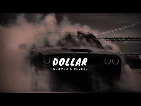 Dollar ( Slowed & Reverb ) - Sidhu Moosewala