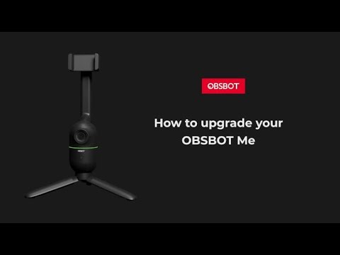 OBSBOT Me Series 丨How to upgrade firmware