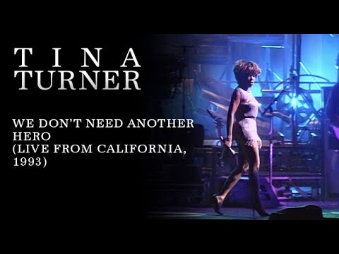 Tina Turner - We Don't Need Another Hero (Thunderdome) [Live in California, 1993]