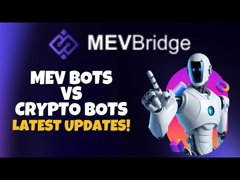 Why MEV Bots Are Crushing Traditional Trading Bots! 🚀 MEVBRIDGE Latest Updates 📈 Launch Date ⏰