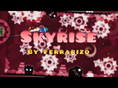 Geometry Dash - Skyrise By Ferrarizo + All coins!