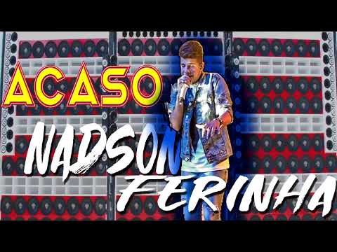 ACASO- NADSON FERINHA