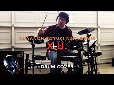 DRUM COVER: X.U. (from 終わりのセラフ / Seraph of the End) (SawanoHiroyuki[nZk]:Gemie)