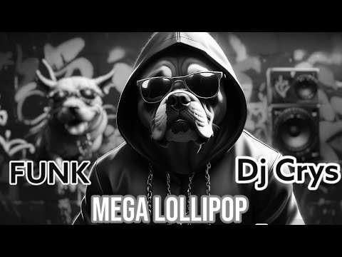 Funk_Mega Lollipop _ Dj Crys Funk remix 2024