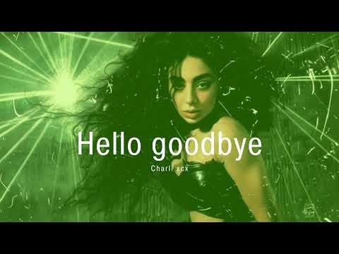 Vietsub |  Hello goodbye - Charli xcx | Lyrics Video