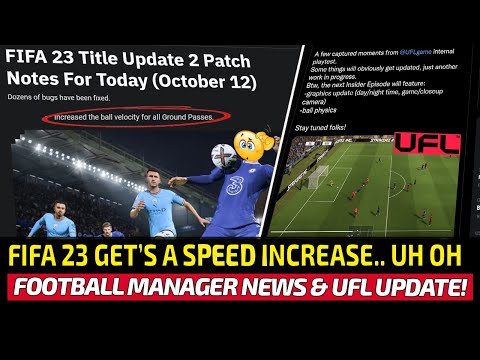 [TTB] FIFA 23 BEING SPED UP?! - FOOTBALL MANAGER 2023 PS5 NEWS - UFL UPDATED GAMEPLAY LOOKS SOLID!