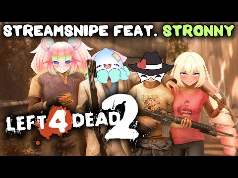 【L4D2 w/Stronny Streamsnipe! 】finally i'm collabing with thee STRONNY CUTTLES (and you!)【VAllure】