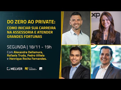 Do ZERO ao PRIVATE: Como iniciar sua carreira na assessoria e atender grandes fortunas