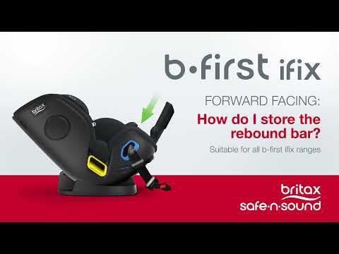 Britax Safe-n-Sound b-first ifix Installation: Forward Facing - How do I store the rebound bar?