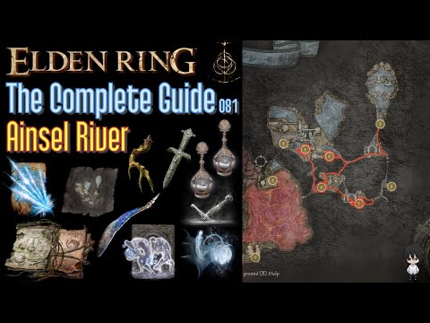 Elden Ring The Complete Guide - 081 Ainsel River (all items all quests walkthrough)