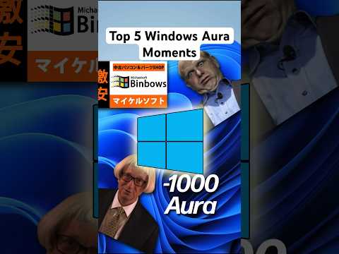 Top 5 Windows Aura Moments!!!