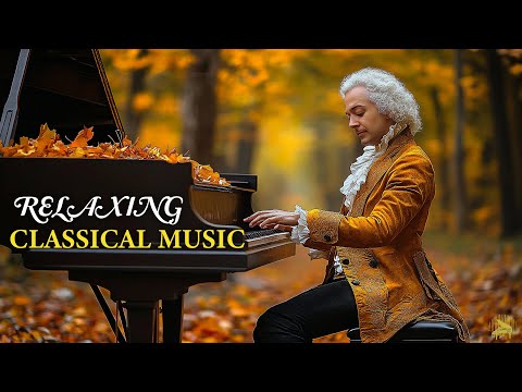 Relaxing Classical Music: Mozart | Beethoven | Chopin | Bach | Schubert 🎼🎼 Music for Soul