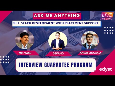 Full Stack Development: Interview Guarantee Program| AMA with Aneeq, Vasu & Devang | Edyst