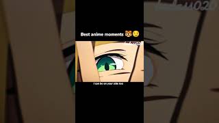 Best anime moments 🐯😏