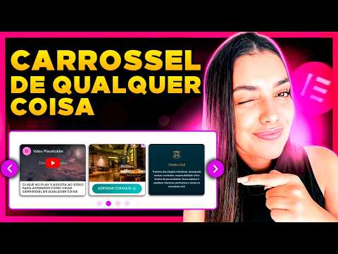 Carrossel Elementor: Como Criar um Carrossel de QUALQUER COISA no Elementor Pro [Qualquer Widget]