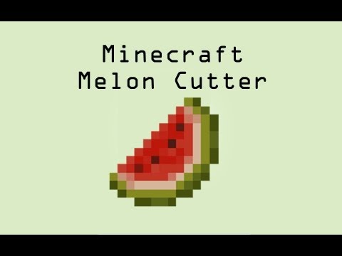 Minecraft melon cutter