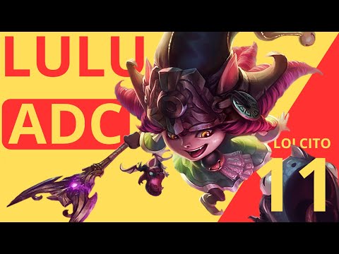 la poderosa lulu adc lolcito 11