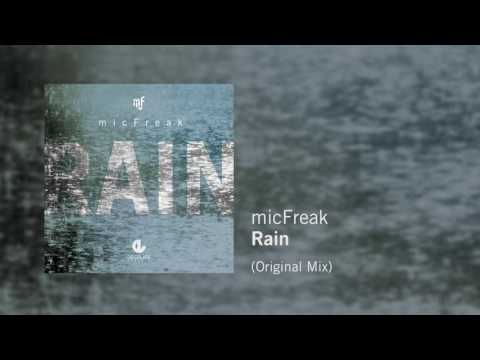 micFreak - Rain (Original Mix)