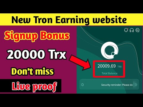 🔴Live proof | 🔷 Instant 20000 Trx Signup bonus | Instant withdrawal | Trx mining website review